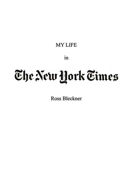 Title details for My Life in the New York Times by Ross Bleckner - Available